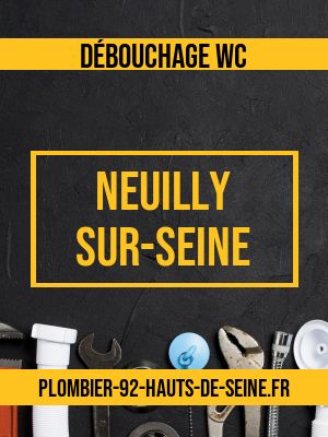 débouchage WC à Neuilly-sur-Seine