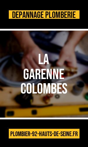 dépannage plomberie à La Garenne-Colombes